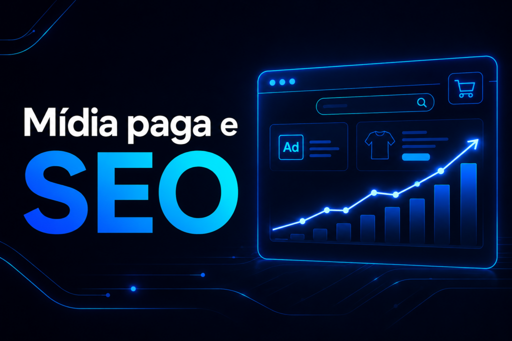 Imagem capa do post:Como aumentar as vendas do ecommerce com mídia paga e SEO trabalhando juntos
